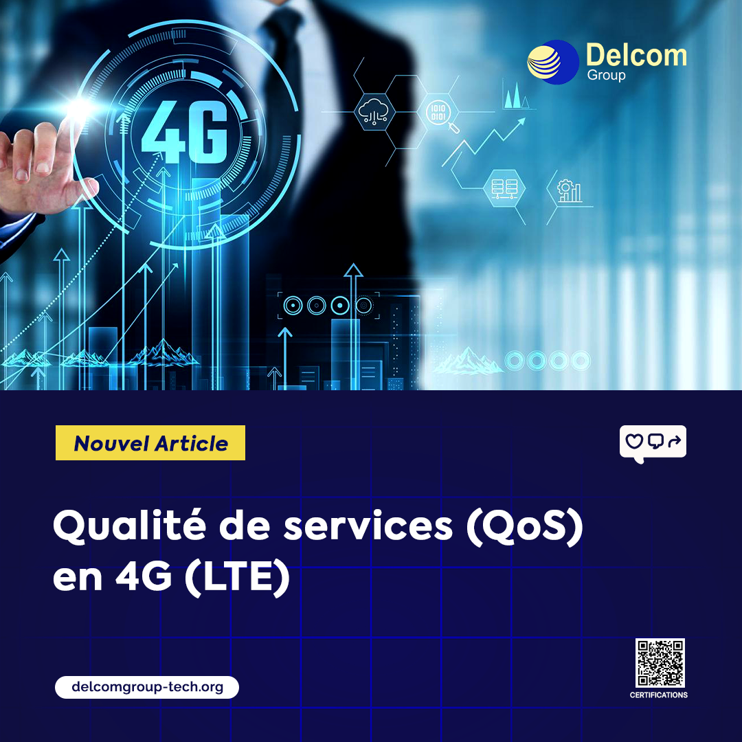 Qualité de Service (QoS) en 4G LTE : une qualité de service centrée sur la data, la capacité et le tout IP